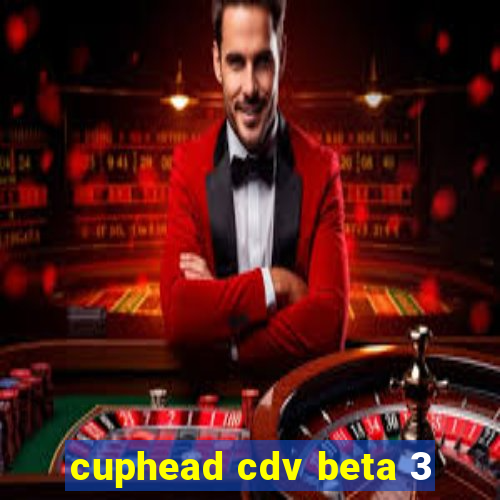 cuphead cdv beta 3